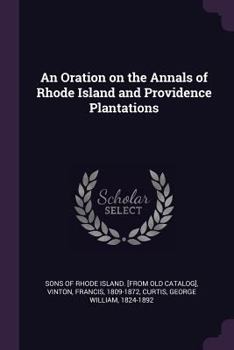 Paperback An Oration on the Annals of Rhode Island and Providence Plantations Book