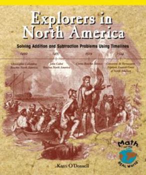 Explorers in North America: Solving Addition and Subtraction Problems Using Timelines - Book  of the Powermath
