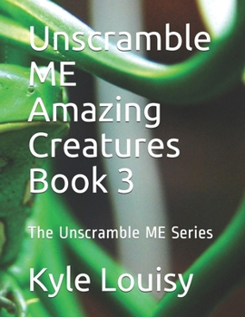 Paperback Unscramble ME Amazing Creatures Book 3: The Unscramble ME Series Book