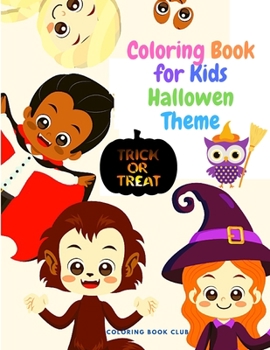 Paperback Coloring Book for Kids - Halloween Theme: A Coloring Book with Cute Spooky Scary Things Such as Witches, Haunted Houses and More Book