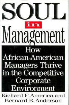 Hardcover Soul in Management: How African-American Managers Thrive in the Competitive Corporate Environment Book