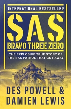 Paperback SAS Bravo Three Zero: The Explosive True Story of the SAS Patrol That Got Away Book