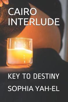 Paperback Cairo Interlude: Key to Destiny Book