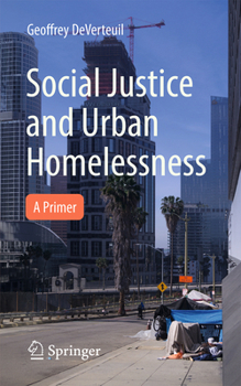 Paperback Social Justice and Urban Homelessness: A Primer Book