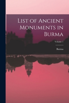 Paperback List of Ancient Monuments in Burma; Volume 1 Book