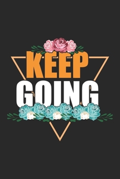 Keep Going: Blume Positiv Bewusstsein für psychische Gesundheit Notizbuch liniert DIN A5 - 120 Seiten für Notizen, Zeichnungen, Formeln | Organizer Schreibheft Planer Tagebuch