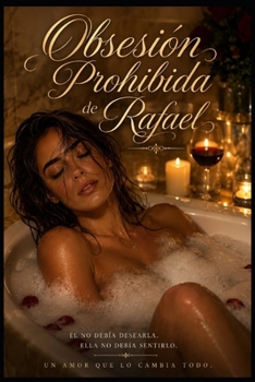 Obsesión Prohibida de Rafael