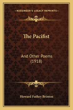 Paperback The Pacifist: And Other Poems (1918) Book