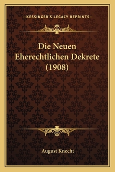 Paperback Die Neuen Eherechtlichen Dekrete (1908) [German] Book