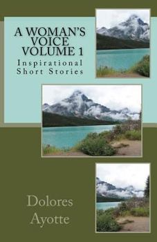 Paperback A Woman's Voice Inspirational Short Stories Volume 1 Book