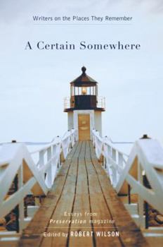 Hardcover A Certain Somewhere: Writers on the Places They Remember Book