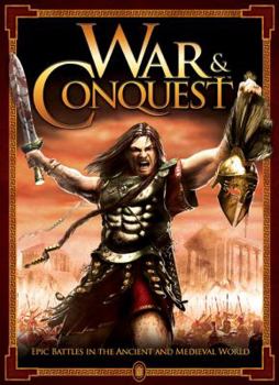 Hardcover War and Conquest: Epic Battles in the Ancient and Medieval World Book