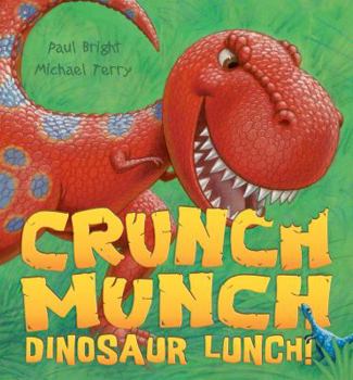 Paperback Crunch Munch Dinosaur Lunch! Book