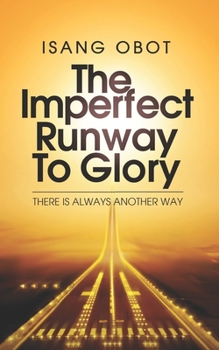 Paperback The Imperfect Runway To Glory: There is always another way - Discover your next career move Book