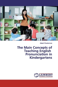 Paperback The Main Concepts of Teaching English Pronunciation in Kindergartens Book