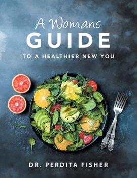 Paperback A Womans Guide to a Healthier New You Book