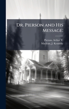 Hardcover Dr. Pierson and His Message; Book