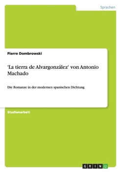 Paperback 'La tierra de Alvargonzález' von Antonio Machado: Die Romanze in der modernen spanischen Dichtung [German] Book