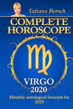 Paperback Complete Horoscope VIRGO 2020: Monthly Astrological Forecasts for 2020 Book