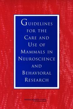 Paperback Guidelines for the Care and Use of Mammals in Neuroscience and Behavioral Research Book
