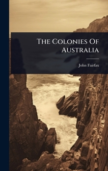 Hardcover The Colonies Of Australia Book