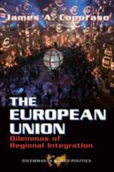 Paperback The European Union: Dilemmas Of Regional Integration Book