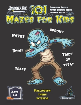 Halloween Maze Book for Kids Ages 4-8: 101 Puzzle Pages. Custom Art Interior. Cute fun gift! Dabbing Blue Zombie. SUPER KIDZ (MS15)