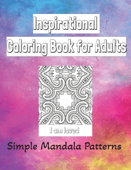Paperback Inspirational Coloring Book for Adults: a way to relax, unwind, and find inspiration Book