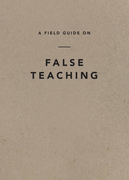 Paperback A Field Guide on False Teaching Book
