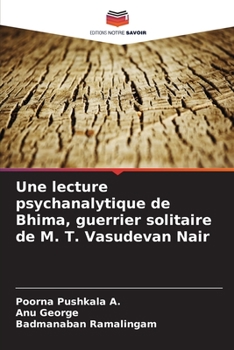 Paperback Une lecture psychanalytique de Bhima, guerrier solitaire de M. T. Vasudevan Nair [French] Book