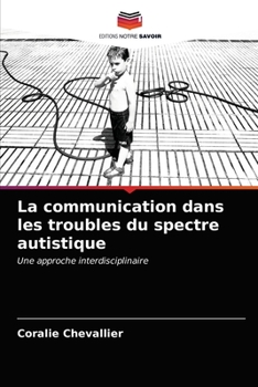 Paperback La communication dans les troubles du spectre autistique [French] Book