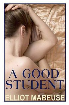 A Good Student - Book #1 of the A Good Student
