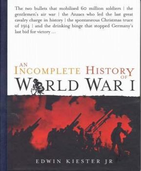 Hardcover An Incomplete History of World War I Book