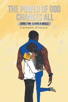 Paperback The Power of God Changes All: Series Two: Slivers & Skulls Book