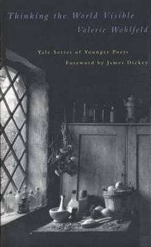 Hardcover Thinking the World Visible (Yale Series of Younger Poets) Book
