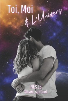 Paperback Toi, Moi & l'Univers - Une romance feel good pour t'éveiller à la spiritualité [French] Book