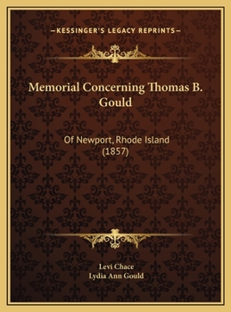 Memorial Concerning Thomas B. Gould: Of Newport, Rhode Island