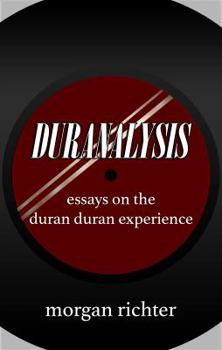 Paperback Duranalysis: Essays on the Duran Duran Experience Book