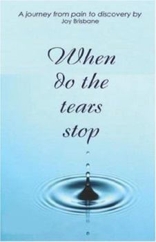 Paperback When Do the Tears Stop? Book