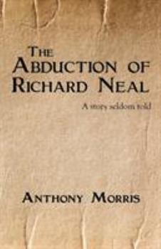 Paperback The Abduction of Richard Neal Book