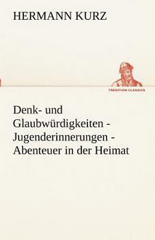 Paperback Denk- Und Glaubw Rdigkeiten - Jugenderinnerungen - Abenteuer in Der Heimat [German] Book
