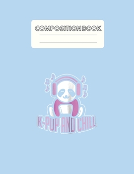 Paperback Composition Book: Womens Kpop And Chill I Pop Music Blank Sheet NoteBook Composition Book Sheets Kpop for Girls Teens Kids Journal Colle Book