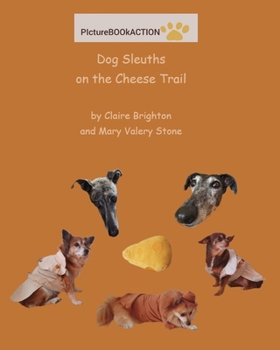 Dog Sleuths on the Cheese Trail