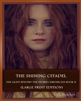 Paperback The Shining Citadel (Large Print Edition): The Light Beyond the Storm Chronicles - Book II Book