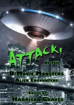 Paperback ATTACK! of the B-Movie Monsters: Alien Encounters Book