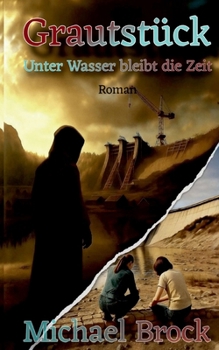 Paperback Grautstück: Unter Wasser bleibt die Zeit [German] Book