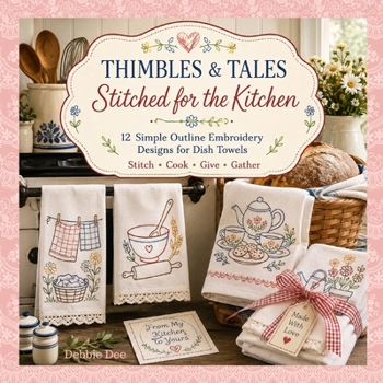 Thimbles & Tales Stitched for the Kitchen