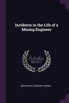 Paperback Incidents in the Life of a Mining Engineer Book