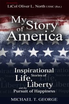 Hardcover MY STORY OF AMERICA Inspirational Stories of Life, Liberty and the Pursuit of Happiness Book