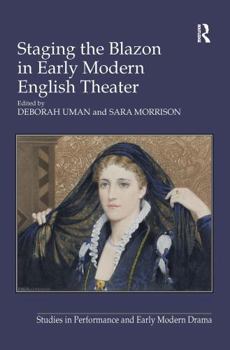 Paperback Staging the Blazon in Early Modern English Theater Book